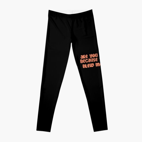 Ruel “are you a fart because you just blew me away”    Leggings RB1608 product Offical ruel Merch