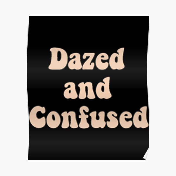 ruel dazed and confused   Poster RB1608 product Offical ruel Merch