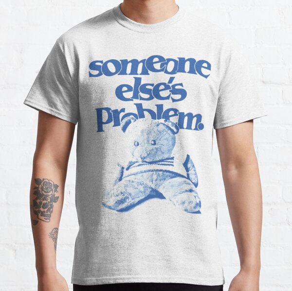 Ruel someone else's problem merch Classic T-Shirt RB1608 product Offical ruel Merch